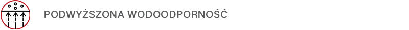 PODWYŻSZONA WODOODPORNOŚĆ